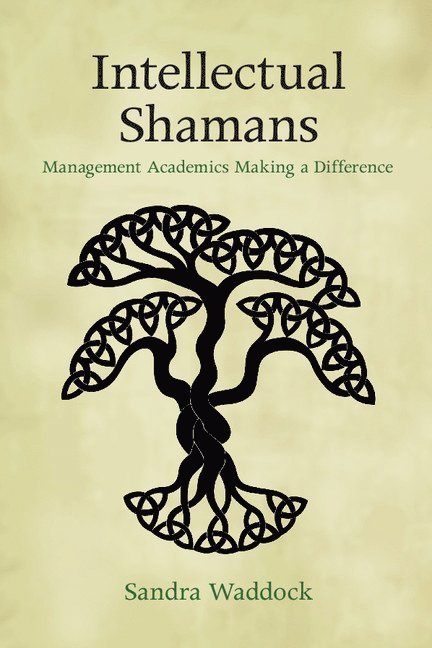 Sandra Waddock, Massachusetts) Waddock, Sandra (Boston College - Intellectual Shamans, Häftad