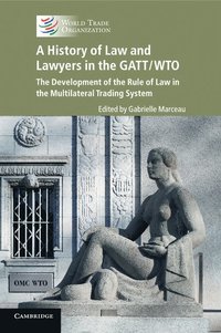 bokomslag A History of Law and Lawyers in the GATT/WTO