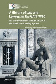 bokomslag History of Law and Lawyers in the GATT/WTO