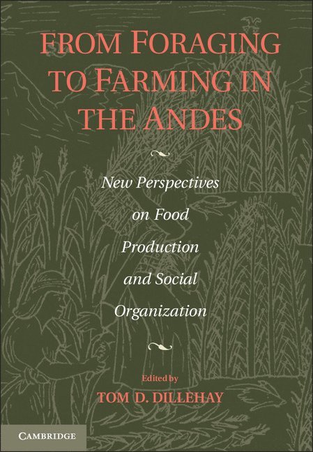 From Foraging to Farming in the Andes 1