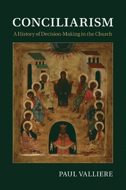 Indiana) Valliere, Paul (Butler University, Paul Valliere - Conciliarism, Häftad