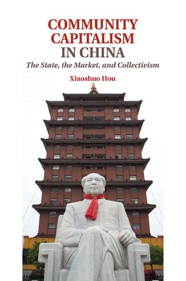 Xiaoshuo Hou - Community Capitalism in China, Häftad