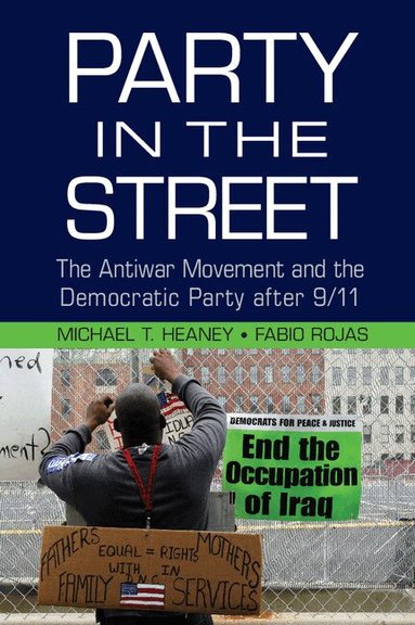 Michael T. Heaney, Fabio Rojas - Party in the Street, Häftad