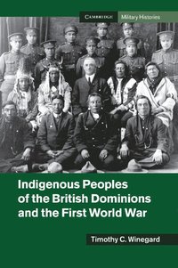 bokomslag Indigenous Peoples of the British Dominions and the First World War