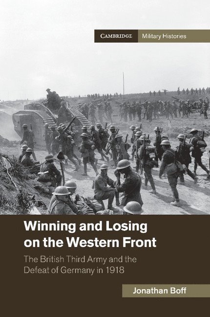 Jonathan Boff, Jonathan (University of Birmingham) Boff - Winning and Losing on the Western Front, Häftad