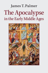 bokomslag The Apocalypse in the Early Middle Ages
