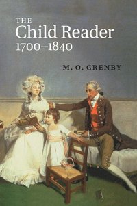 bokomslag The Child Reader, 1700-1840
