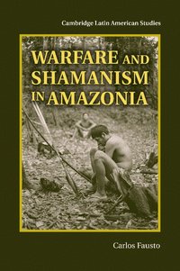 bokomslag Warfare and Shamanism in Amazonia