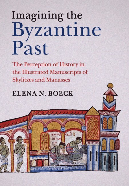 Imagining the Byzantine Past 1