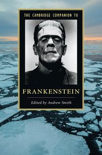 bokomslag The Cambridge Companion to Frankenstein