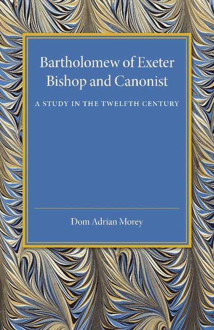 Dom Adrian Morey - Bartholomew of Exeter, Häftad