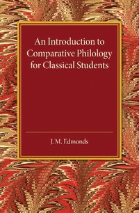 bokomslag An Introduction to Comparative Philology for Classical Students