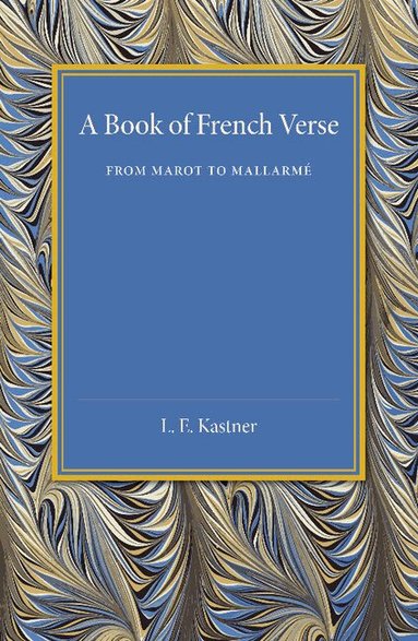 L. E. Kastner - A Book of French Verse, Häftad