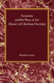 bokomslag Nestorius and his Place in the History of Christian Doctrine