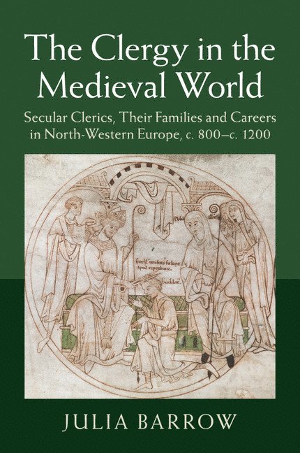 Julia Barrow, Julia (University of Leeds) Barrow - The Clergy in the Medieval World, Häftad