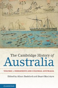 bokomslag Cambridge History of Australia: Volume 1, Indigenous and Colonial Australia