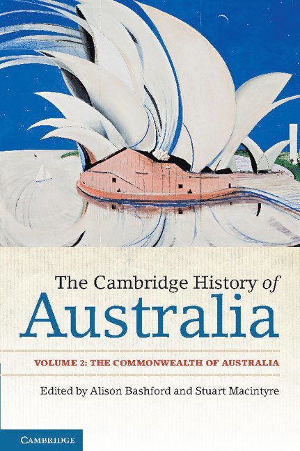 The Cambridge History of Australia: Volume 2, The Commonwealth of Australia 1