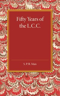 bokomslag Fifty Years of the L.C.C.