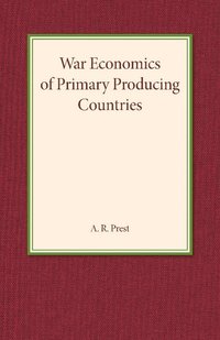 bokomslag War Economics of Primary Producing Countries
