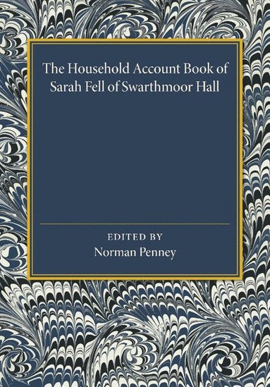 bokomslag The Household Account Book of Sarah Fell of Swarthmoor Hall