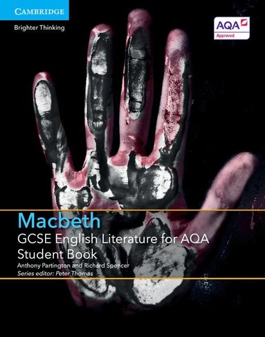 Anthony Partington, Richard Spencer, Peter Thomas - GCSE English Literature for AQA Macbeth Student Book, Häftad