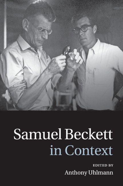 Anthony (University of Western Sydney) Uhlmann, Anthony Uhlmann - Samuel Beckett in Context, Häftad