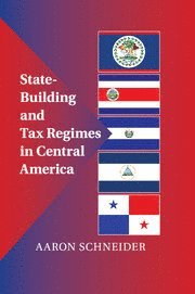 bokomslag State-Building and Tax Regimes in Central America