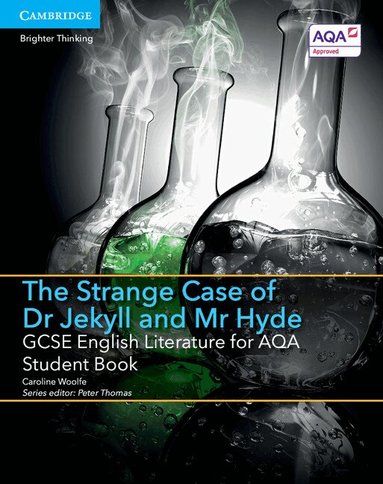 Caroline Woolfe, Peter Thomas - GCSE English Literature for AQA The Strange Case of Dr Jekyll and Mr Hyde Student Book, Häftad