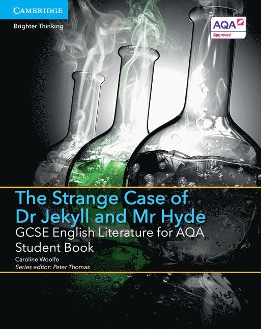 GCSE English Literature for AQA The Strange Case of Dr Jekyll and Mr Hyde Student Book 1