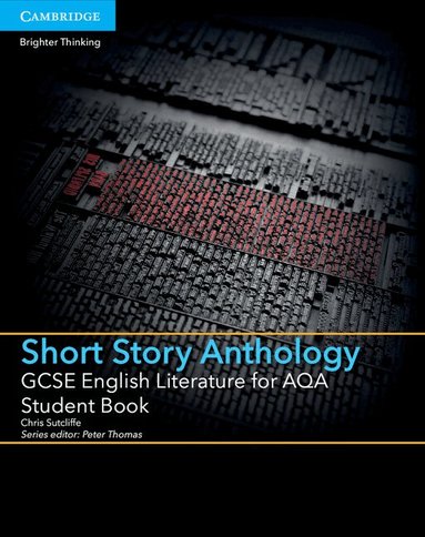 Chris Sutcliffe, Peter Thomas - GCSE English Literature for AQA Short Story Anthology Student Book, Häftad