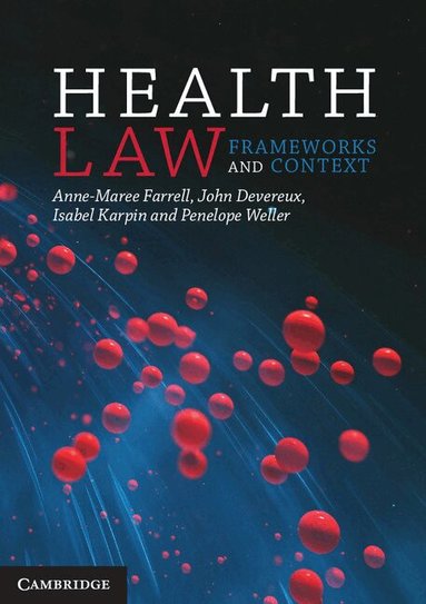 Anne-Maree Farrell, John Devereux, Isabel Karpin, Penelope Weller - Health Law, Häftad