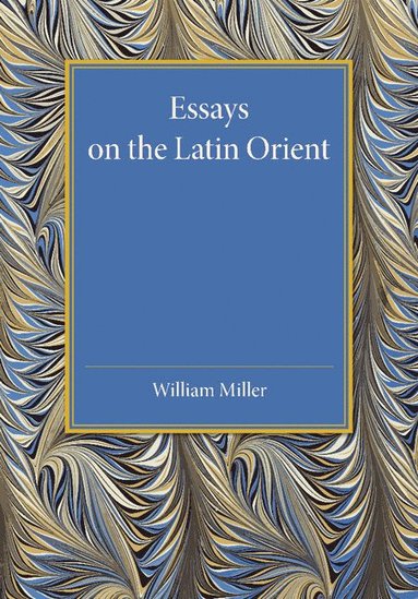 bokomslag Essays on the Latin Orient