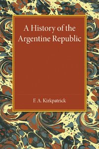 bokomslag A History of the Argentine Republic