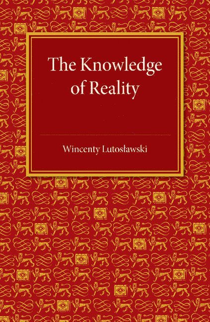 The Knowledge of Reality 1