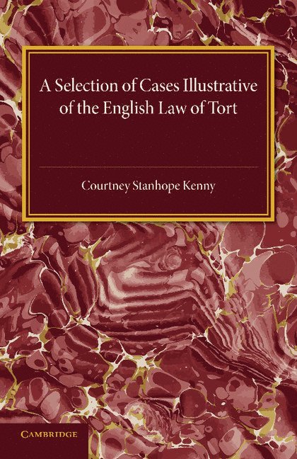 A Selection of Cases Illustrative of the English Law of Tort 1