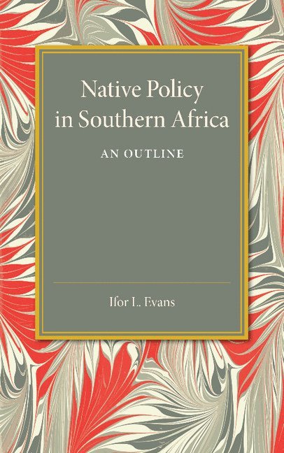 Native Policy in Southern Africa 1