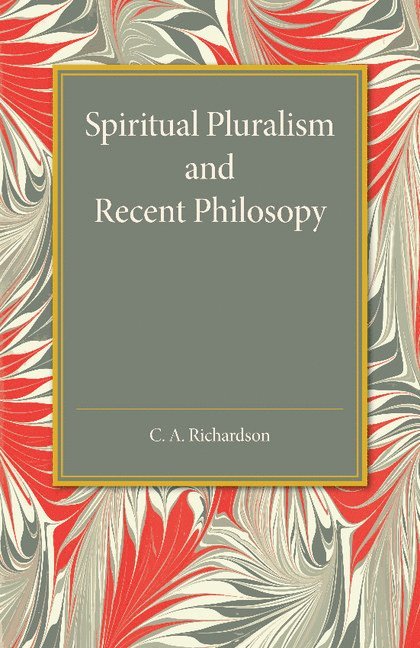 Spiritual Pluralism and Recent Philosophy 1