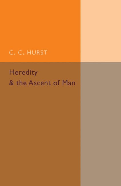 Heredity and the Ascent of Man 1