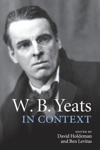 bokomslag W. B. Yeats in Context