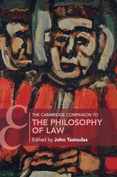 John Tasioulas - The Cambridge Companion to the Philosophy of Law, Häftad