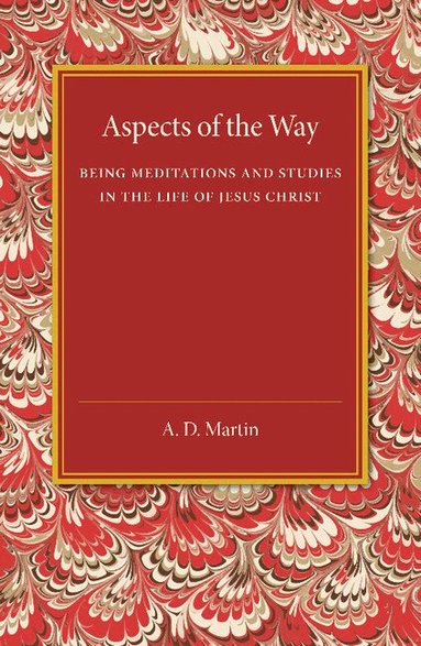 A. D. Martin - Aspects of the Way, Häftad