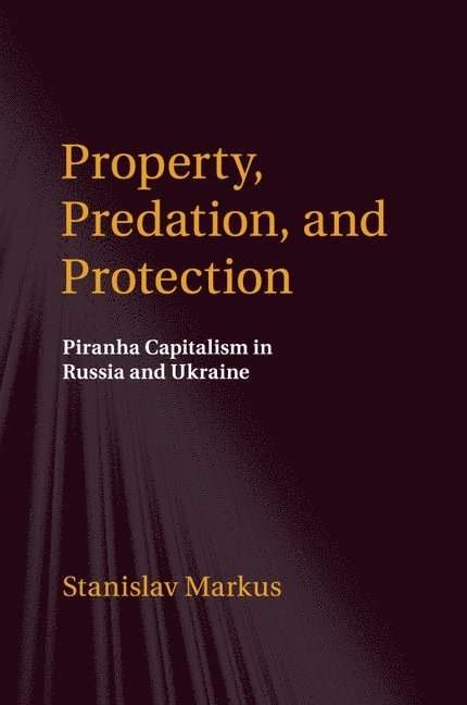 Property, Predation, and Protection 1