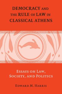 bokomslag Democracy and the Rule of Law in Classical Athens