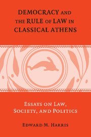 Edward M. Harris, Edward M. (University of Durham) Harris, Jr. Harris, Edward M., Edward M. Jr. Harris - Democracy and the Rule of Law in Classical Athens, Häftad