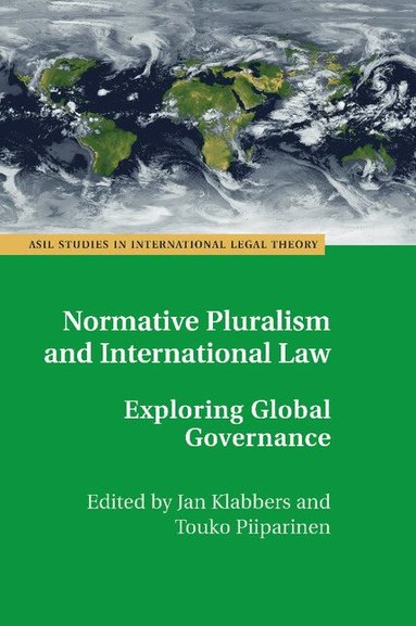 Jan Klabbers, Touko Piiparinen - Normative Pluralism and International Law, Häftad