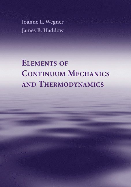 Elements of Continuum Mechanics and Thermodynamics 1