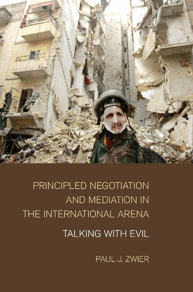 Paul J. Zwier - Principled Negotiation and Mediation in the International Arena, Häftad