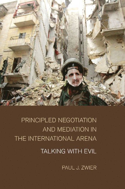 Principled Negotiation and Mediation in the International Arena 1