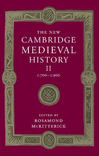 Rosamond McKitterick - The New Cambridge Medieval History: Volume 2, c.700-c.900, Häftad