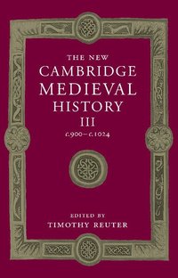 bokomslag The New Cambridge Medieval History: Volume 3, c.900-c.1024